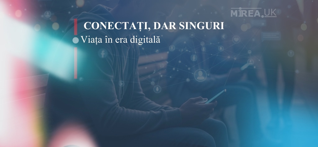 Observație despre viețile moderne: conectați, dar singuri